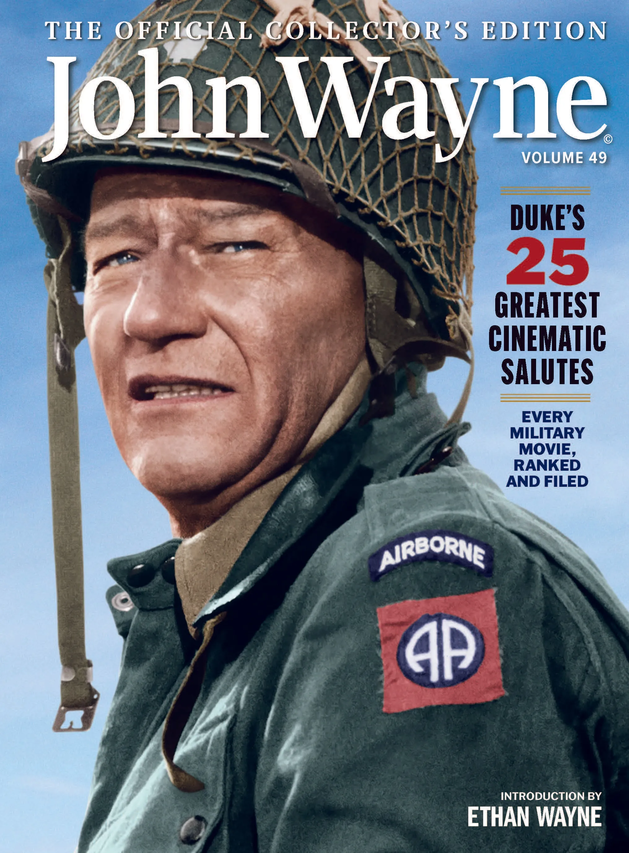 John Wayne - Volume 49: Duke's 25 Greatest Cinematic Salutes, Every Military Movie Ranked & Filed, Reunion In France, World War 2, Jet Pilot, Air Force, The Green Berets, Vietnam War, Photos & Trivia!